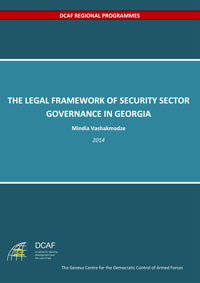 2014 The Legal Framework of Security Sector Governance in Georgia