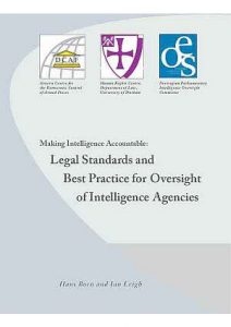 2005 Making Intelligence Accountable Legal Standards and Best Practice for Oversight of Intelligence Agencies 212x300
