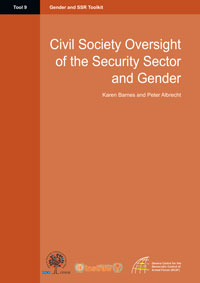 2008 Civil Society Oversight of the Security Sector and Gender Tool 9