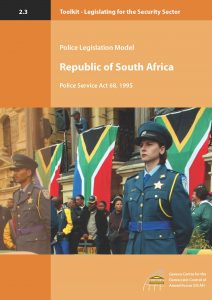 2011 Legislating for the Security Sector Toolkit Police Legislation Model Republic of South Africa Police Service Act 68 1995 212x300