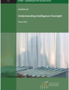 2011 Legislating for the Security Sector Toolkit Understanding Intelligence Oversight 232x300