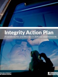 2014 Integrity Action Plan A Handbook for Practitioners in Defence Establishments 226x300